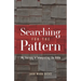 Searching for the Pattern: My Journey in Interpreting the Bible