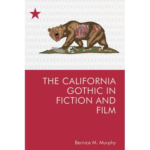 The California Gothic in Fiction and Film
