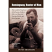 Hemingway, Hunter of Men: The Could-Be-True Story of the Famous Author's Role in an Unsolved Wartime Murder and Royal Intrigue