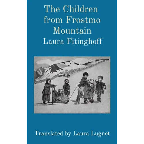The Children from Frostmo Mountain: Translated by Laura Lugnet