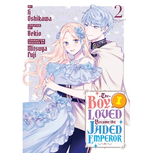 The Boy I Loved Became the Jaded Emperor 2