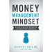 Money Management Mindset: A Guide to Help You Prepare for the Expected and Unexpected