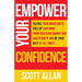 Empower Your Confidence: Silence Your Inner Critic, Free Up Your Mind from Obsessive Uncertainty, and Be Your Best at All Times