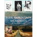 Blue Mountain Memories: A Story of a Blue Ridge Mountain and the People Who Live There