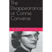 The Disappearance of Connie Converse