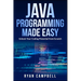 Java Programming Made Easy: Unlock Your Coding Potential from Scratch