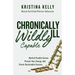 Chronically Ill, Wildly Capable!