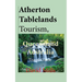 Atherton Tablelands Tourism, Queensland Australia: Travel Guide