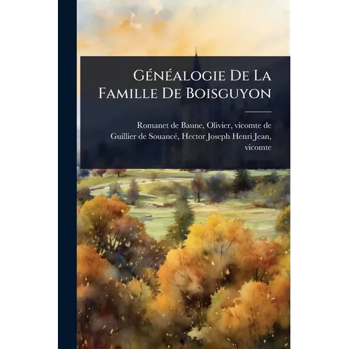 GÃ(c)nÃ(c)alogie De La Famille De Boisguyon