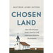Chosen Land: How Christianity Made America and Americans Remade Christianity