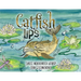 Catfish Lips