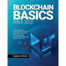 Blockchain Basics Bible 2022: The Best Beginner's Guide About Cryptocurrency Technology- Non-Fungible Token (NFTs)-Smart Contracts-Consensus Protoco
