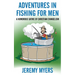 Adventures in Fishing for Men: A Humorous Satire of Christian Evangelism