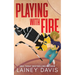 Playing with Fire: A Surprise Baby Romance