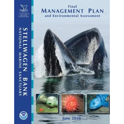 Stellwagen Bank National Marine Sanctuary Final Management Plan and Environmental Assessment: June 2010