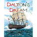 Dalton's Dream: My Ancestors Sailed From Scotland in the mid 1700's