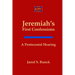 Jeremiah's First Confessions: A Pentecostal Hearing