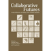 Collaborative Futures: Critical Reflections on Publicly Active Graduate Education
