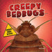 Creepy Bedbugs