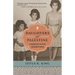 Daughters of Palestine: A Memoir in Five Generations