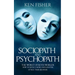 Sociopath and psychopath: The Worst of both worlds - How to detect, avoid, and counter attack their behavior