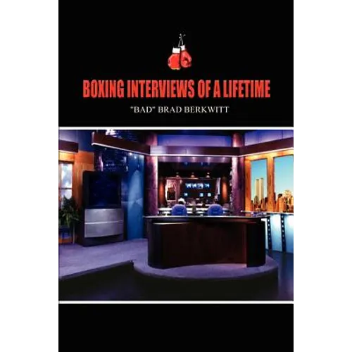 Boxing Interviews of a Lifetime