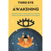 Third Eye Awakening: Essential Guide to Unlocking Your Third Eye Chakra and Attaining Higher Consciousness