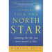 Finding Your Own North Star: Claiming the Life You Were Meant to Live
