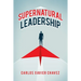 Supernatural Leadership