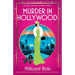 Murder in Hollywood: A completely addictive and totally gripping historical cozy murder mystery