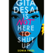 Gita Desai Is Not Here to Shut Up