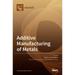 Additive Manufacturing of Metals