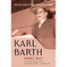 Karl Barth: Theologian in the Tempest of Time