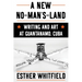A New No-Man's-Land: Writing and Art at Guantánamo, Cuba
