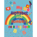 My Alphabet and Numbers Coloring Book: for toddlers and kids ages 2 3 4 5 6 - learning will be fun with Numbers, Letters, Shapes, Colors - Activity Bo