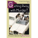 Getting Away with Murder?: A Tessa Crichton Mystery