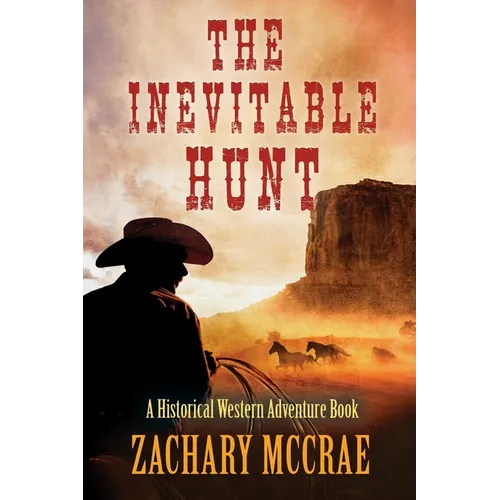 The Inevitable Hunt: A Classic Western Adventure