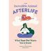 The Incredible Animal Afterlife: What Your Pet Wants You to Know