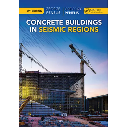 Concrete Buildings in Seismic Regions, Second Edition