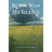 He May Wear My Silence