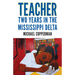 Teacher: Two Years in the Mississippi Delta