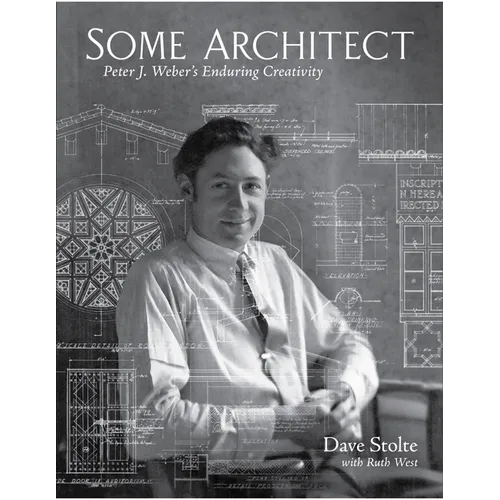 Some Architect: Peter J. Weber's Enduring Creativity