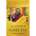 The Golden Garuda: The Extraordinary Life of Modern-Day Mahasiddha Jigme Phuntsok Rinpoche