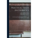 Practical Trade Mathematics: For Electricians, Machinists, Carpenters, Plumbers, And Others