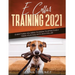 E Collar Training2021: Everything You Need to Know to Effectively Train Your Dog with an E Collar