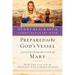 Prepared to Be God's Vessel: How God Can Use an Obedient Life to Bless Others