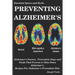 Preventing Alzheimer's: Alzheimer's Factors, Prevention Steps and Foods That Prevent or Slow Alzheimer's, Recipes for Alzheimer's Prevention Diet