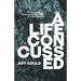 A Life Concussed: A Memoriam of Brain Injury, Addiction & Homelessness