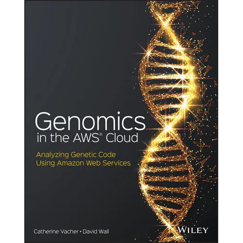 Genomics in the AWS Cloud: Analyzing Genetic Code Using Amazon Web Services