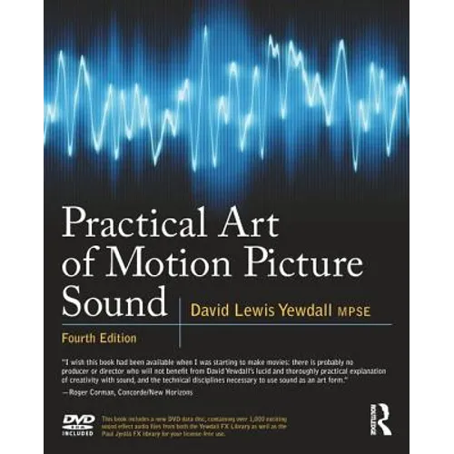 Practical Art of Motion Picture Sound [With DVD ROM]